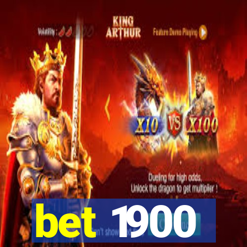 bet 1900